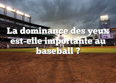 La dominance des yeux est-elle importante au baseball ?